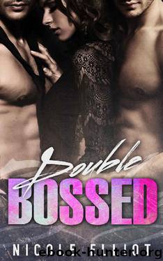 Double Bossed by Nicole Elliot