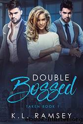 Double Bossed by Ramsey K. L