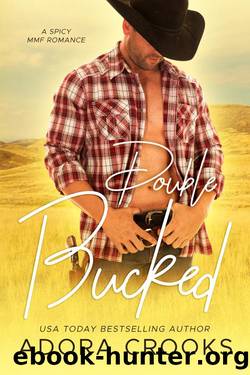 Double Bucked: A Spicy Cowboy Romance by Adora Crooks