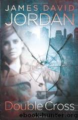 Double Cross by James David Jordan