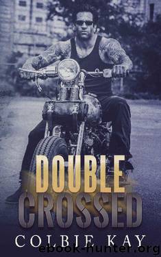 Double Crossed ((A Cobras MC Novella)) by Colbie Kay