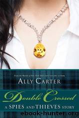Double Crossed: A Spies and Thieves Story by Carter Ally