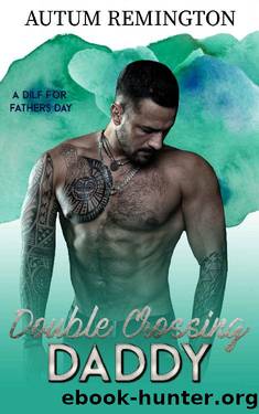Double Crossing Daddy by Autum Remington