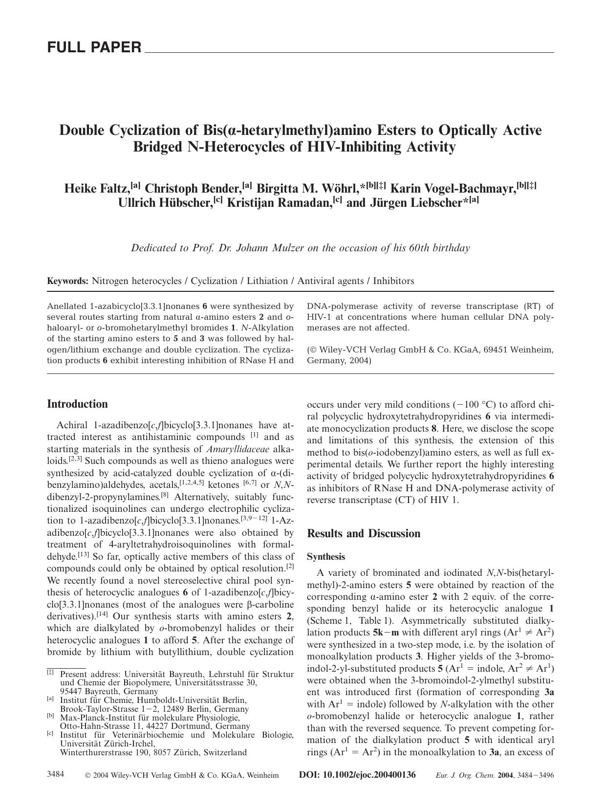 Double Cyclization of Bis([alpha]-hetarylmethyl)amino Esters to Optically Active Bridged N-Heterocycles of HIV-Inhibiting Activity by Unknown