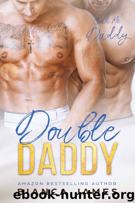 Double Daddy (Call Me Daddy Book 5) by Bianca James