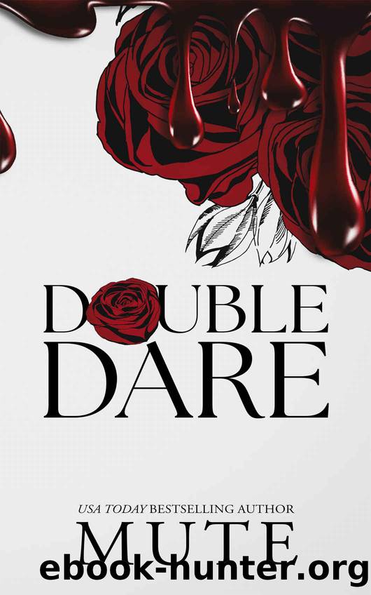 Double Dare: A Dark Mafia Romance by BL Mute