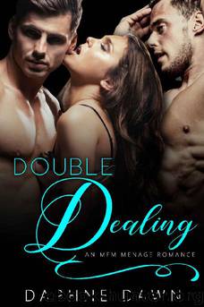 Double Dealing: A Two Billionaire MFM Menage Romance by Daphne Dawn