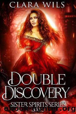 Double Discovery: An Epic Fantasy Reverse Harem (Sister Spirits Book 1) by Clara Wils