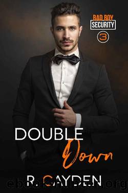 Double Down (Bad Boy Security Book 3) by R. Cayden