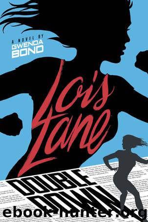 Double Down (Lois Lane) by Gwenda Bond