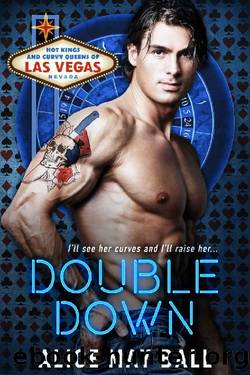 Double Down: The most precious pot (Hot Kings and Curvy Queens of Las Vegas Book 1) by Alice May Ball