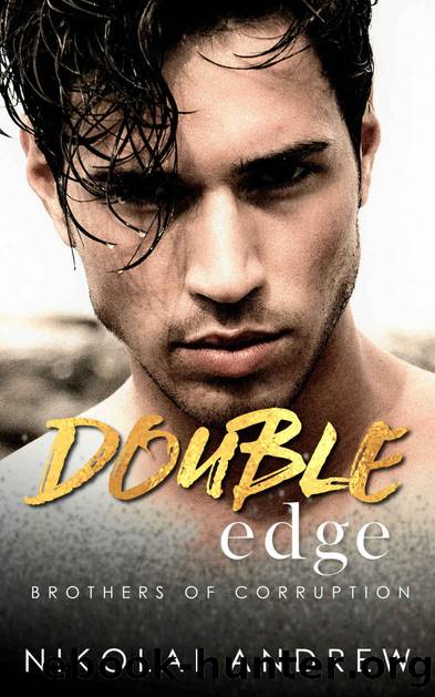 Double Edge: A Dark Mafia Happily Ever After Romance (Brothers of Corruption Book 1) by Nikolai Andrew