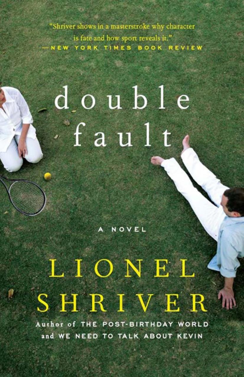 Double Fault by Lionel Shriver