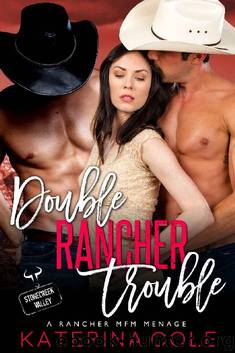 Double Rancher Trouble: Rancher MFM Menage: Stonecreek Valley by Katerina Cole