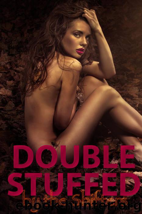 Double Stuffed By The Shifters (mfm double penetration shapeshifter breeding sex paranormal erotica) by Rose Black