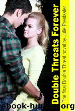 Double Threats Forever (Double Threat Series) by Prestsater Julie