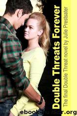 Double Threats Forever by Julie Prestsater