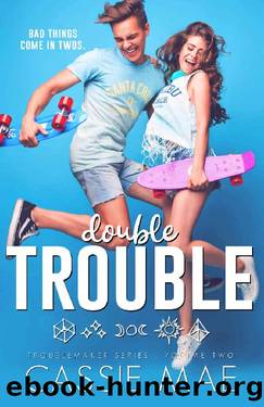 Double Trouble (Troublemaker Book 2) by Cassie Mae