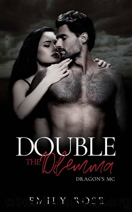 Double the Dilemma: Forced Proximity MC Romance (The Dragons MC Book 4) by Emily Rose