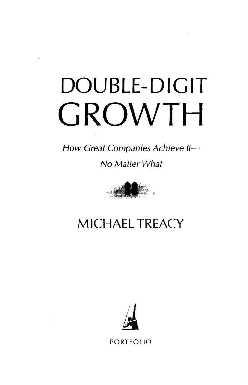 Double-Digit Growth: How Great Companies Achieve It--No Matter What by Michael Treacy