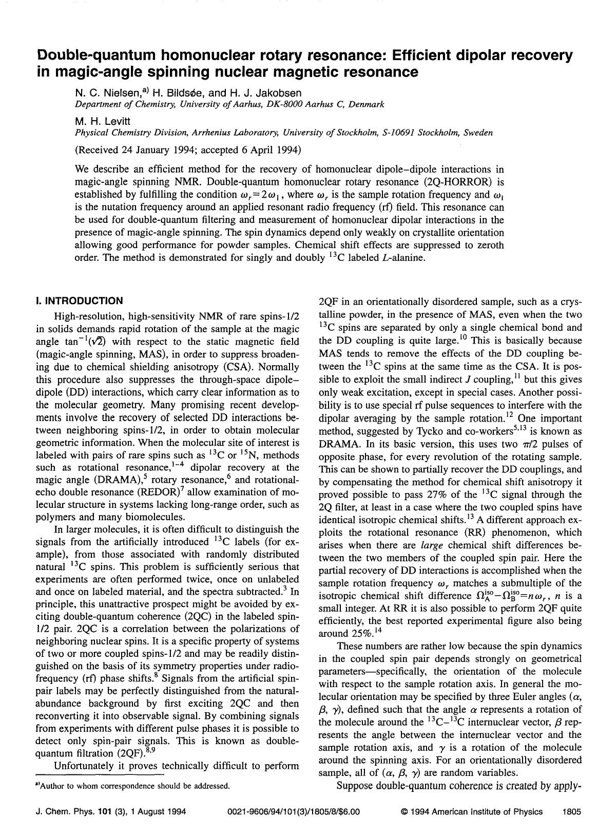 Double-quantum homonuclear rotary resonance: Efficient dipolar recovery in magic-angle spinning nuclear magnetic resonance by N. C. Nielsen; H. Bildso&&slash;e; H. J. Jakobsen; M. H. Levitt