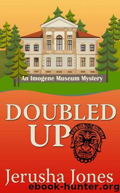 Doubled Up (Imogene Museum Mystery #2) by Jones Jerusha