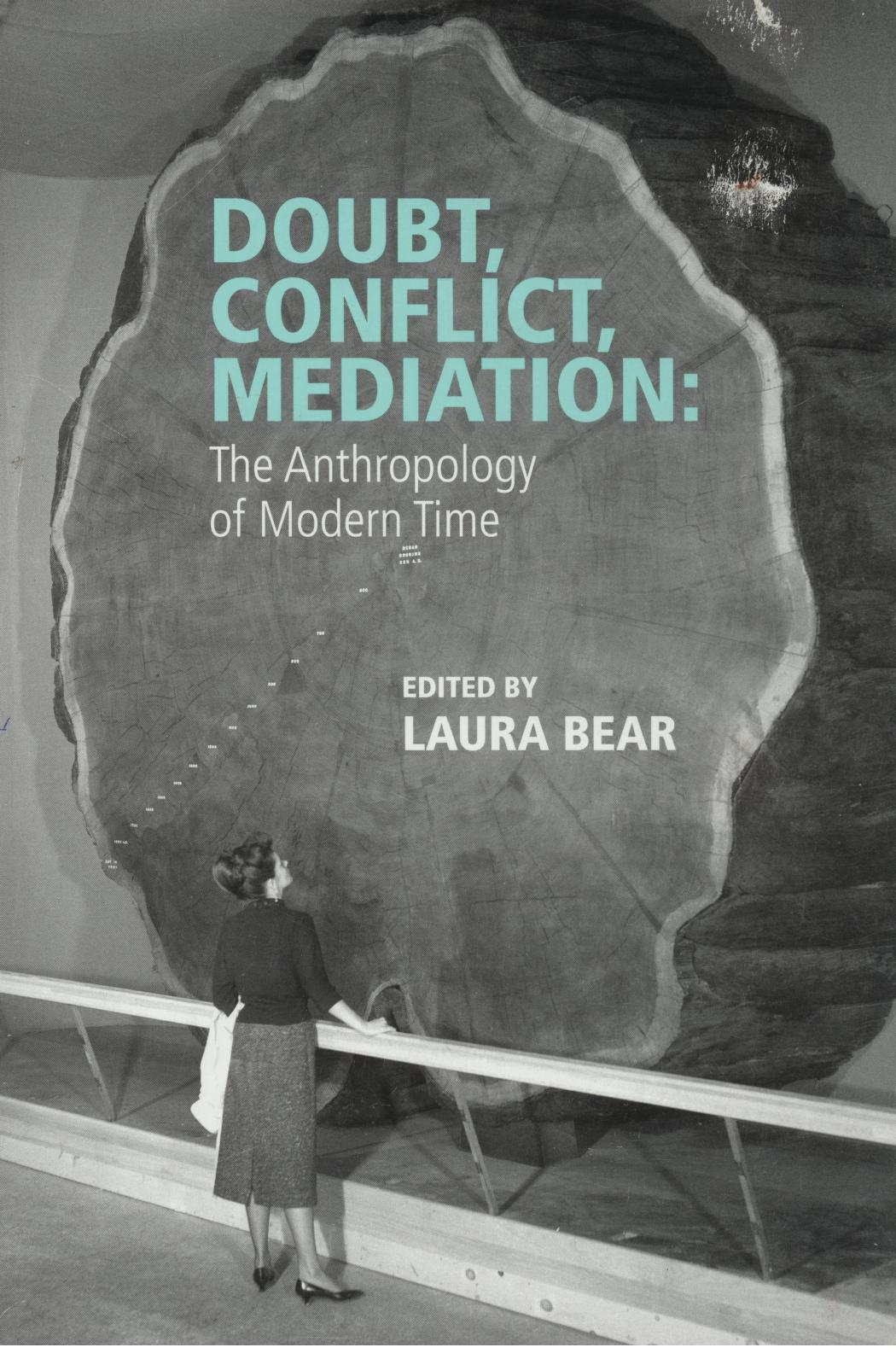 Doubt, Conflict, Mediation: The Anthropology of Modern Time by Laura Bear
