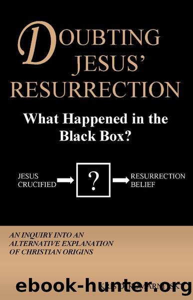 Doubting Jesus' Resurrection: What Happened in the Black Box? by Kris D. Komarnitsky