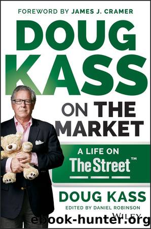 Doug Kass on the Market: A Life on TheStreet by Douglas A. Kass