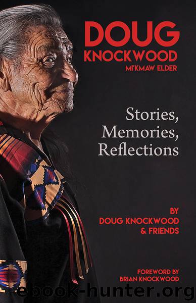 Doug Knockwood, Mi'kmaw Elder by Doug Knockwood