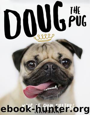Doug the Pug by Leslie Mosier