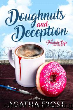Doughnuts and Deception (Peridale Cafe Cozy Mystery Book 3) by Agatha Frost