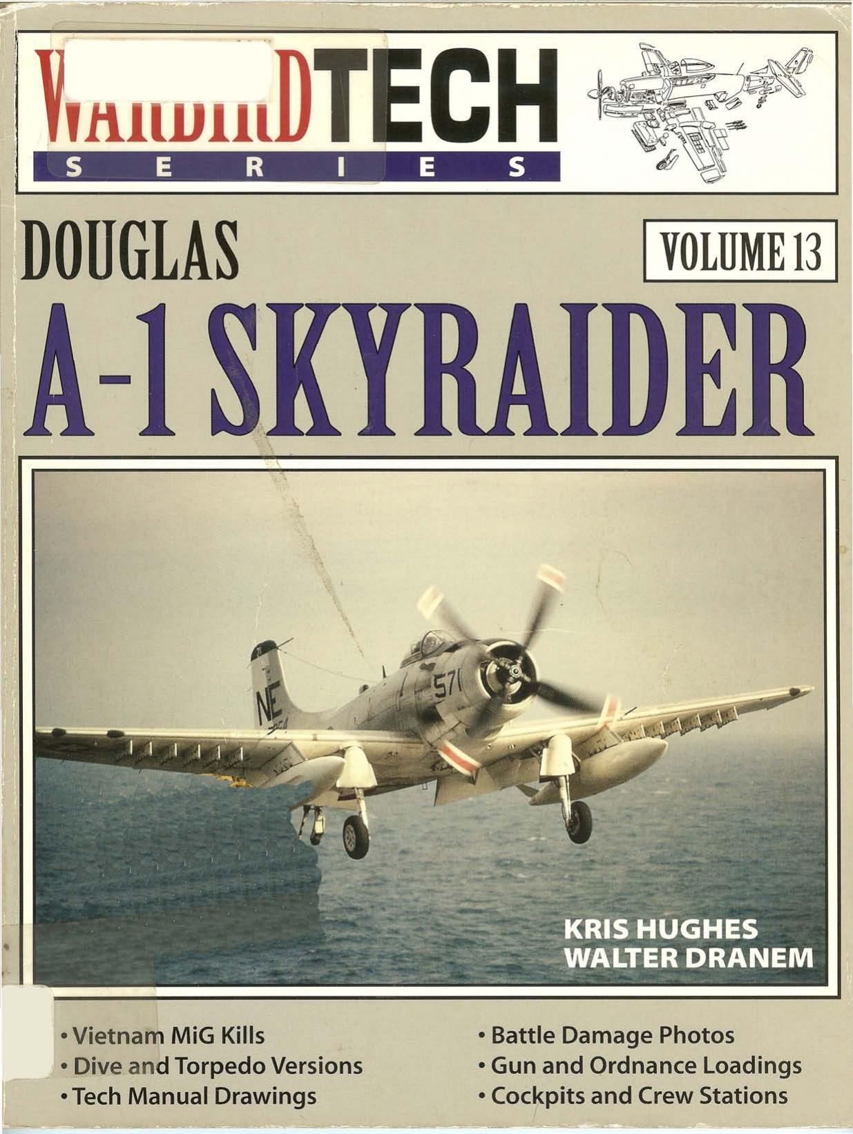 Douglas A-1 Skyraider - Warbird Tech Vol. 13 (Repost) by Chris Hughes Kris Hughes