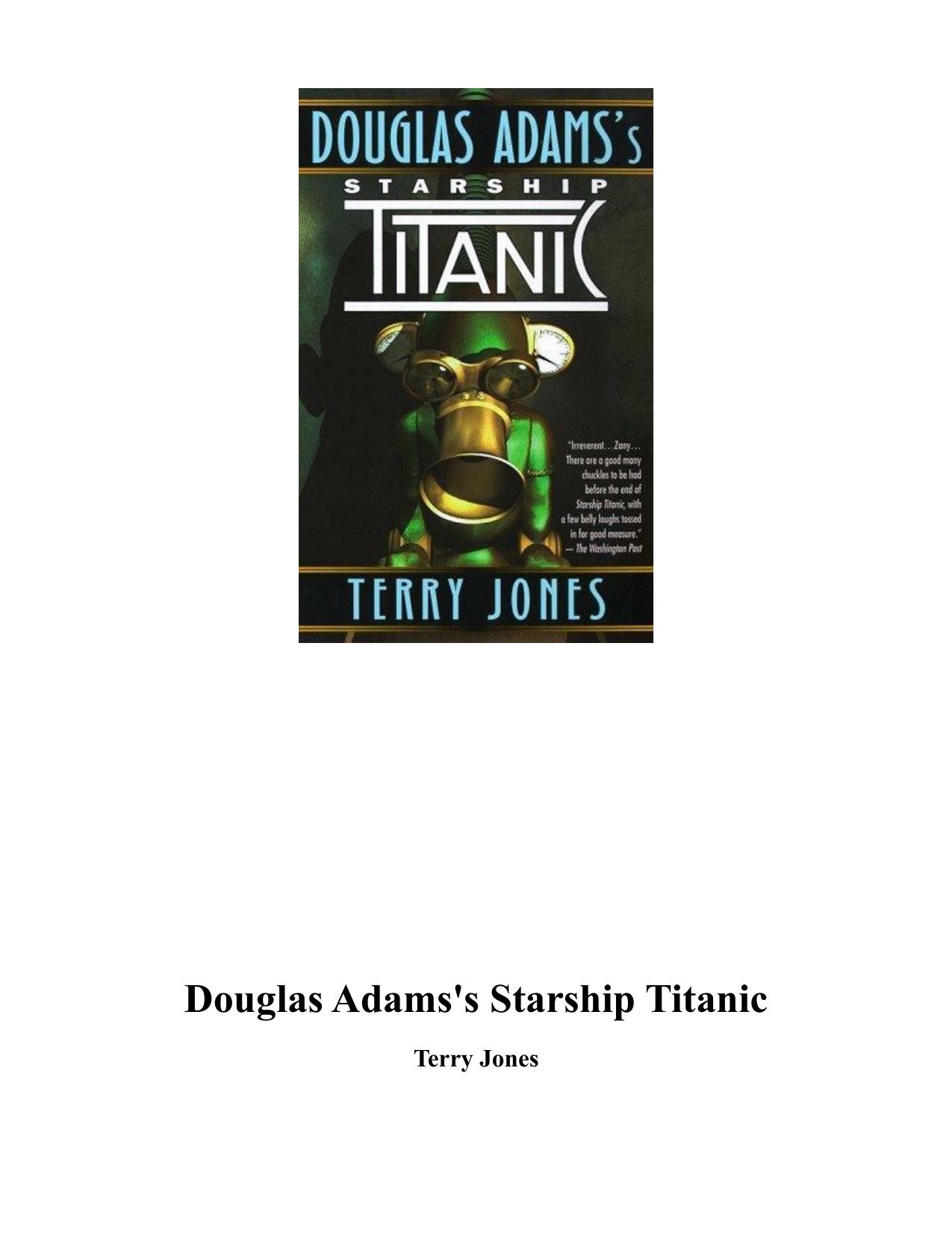 Douglas Adam's Starship Titanic by Terry Jones