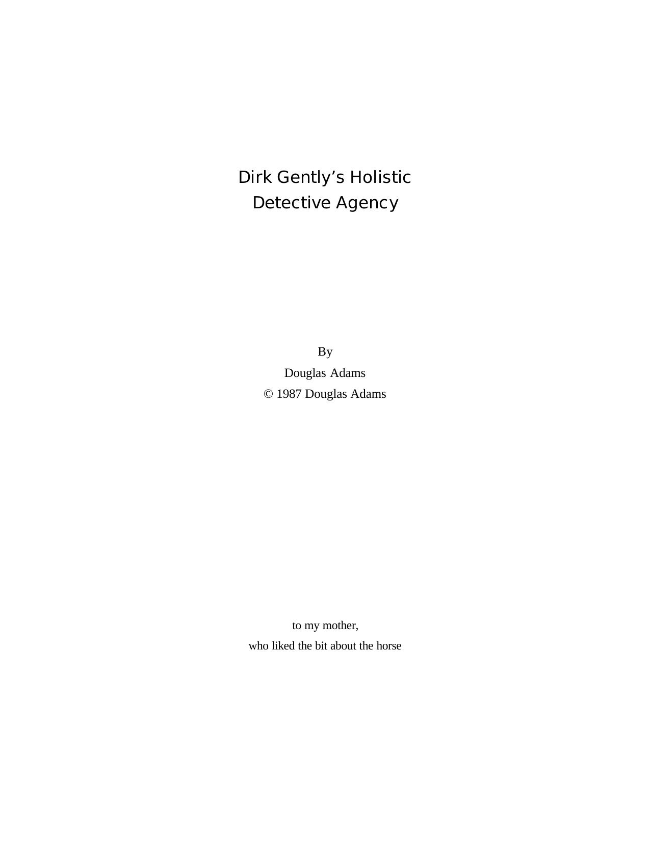 Douglas Adams - 01 - Dirk Gently's Holistic Detective Agency by Unknown