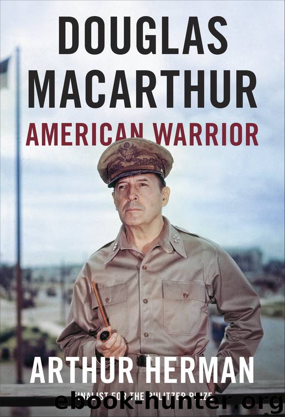 Douglas MacArthur by Arthur Herman
