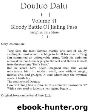Douluo Dalu - Volume 41 - Bloody Battle Of Jialing Pass by Tang Jia San Shao