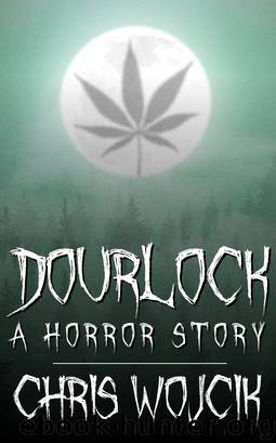 Dourlock: A Horror Story by Chris Wojcik