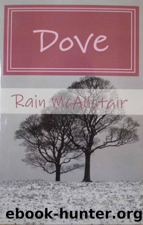 Dove by Rain McAlistair