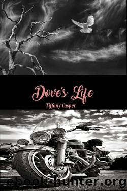 Dove's Life: Wrath MC (Dogwoods Treasure Book 1) by Tiffany Casper