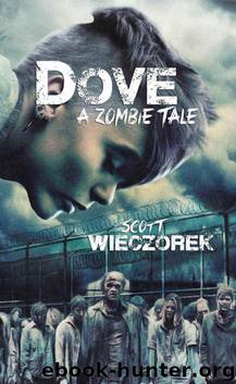Dove: A Zombie Tale (Byron: A Zombie Tale Book 2) by Wieczorek Scott