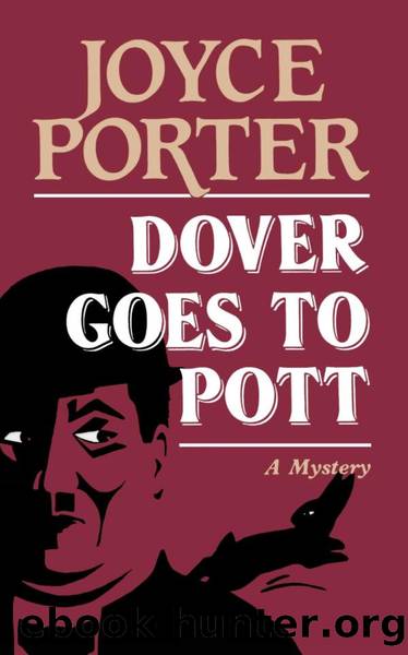 Dover Goes to Pott by Joyce Porter