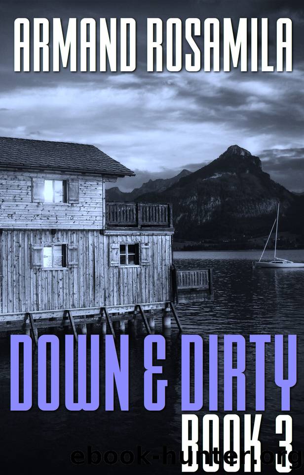 Down & Dirty - Book 3 by Armand Rosamilia