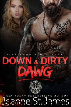 Down & Dirty: Dawg (Dirty Angels MC Book 7) by Jeanne St. James