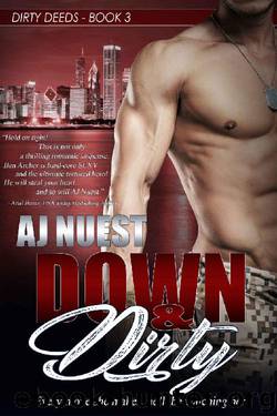 Down & Dirty: Romantic Suspense Series (Dirty Deeds Book 3) by AJ Nuest