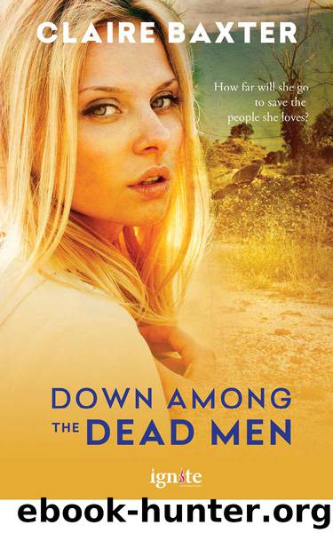 Down Among the Dead Men (Entangled Ignite) by Claire Baxter