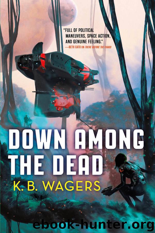 Down Among the Dead by K. B. Wagers