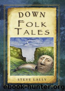 Down Folk Tales by Lally Steve;