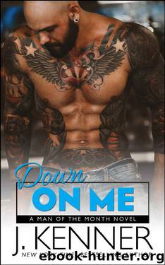 Down On Me by J. Kenner
