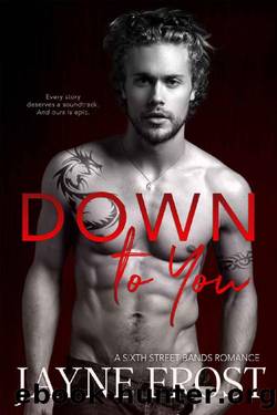 Down To You_Rockstar Romance by Jayne Frost